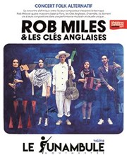 Rob Miles & Les Clés Anglaises Le Funambule Montmartre Affiche