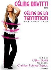 Céline Davitti dans Céline de la Tentation Thtre de Poche Graslin - ancienne direction Affiche
