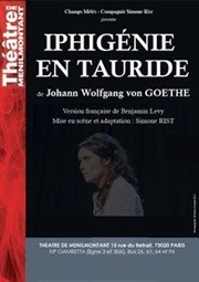 Iphigénie en Tauride Théâtre de Ménilmontant - Salle Guy Rétoré Affiche