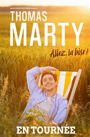 Thomas Marty dans Allez, la bise ! | Béziers Zinga Zanga Affiche