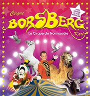 Cirque Borsberg dans Nouveau spectacle | - Thury Harcourt Chapiteau Cirque Borsberg Affiche