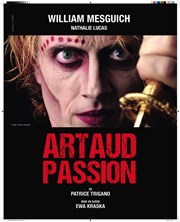 Artaud passion | avec William Mesguich Thtre du Roi Ren - Salle du Roi Affiche
