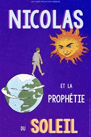Nicolas et la prophétie du soleil Thtre Le Colbert Affiche