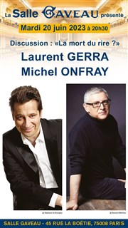 Rencontre : Michel Onfray & Laurent Gerra Salle Gaveau Affiche