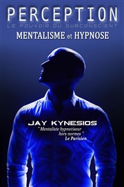 Jay Kynesios dans Perception : hypnose et mentalisme Pelousse Paradise Affiche