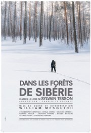 Dans les Forêts de Sibérie Thtre des Corps Saints - salle 2 Affiche