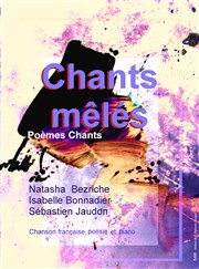 Natasha Bezriche - Chants mêlés A Thou Bout d'Chant Affiche