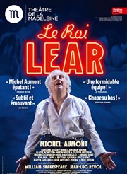 Le Roi Lear | avec Michel Aumont Thtre de la Madeleine Affiche