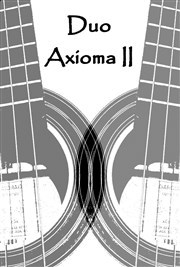 Axomia II : Duo de guitares Eglise Rforme de Paris-Bthanie Affiche