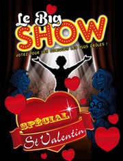 Saint Valentin Le Big Show Théâtre Le Bout Affiche