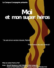 Moi et mon super héros Thtre La Croise des Chemins - Salle Paris-Belleville Affiche