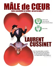 Laurent Cussinet dans Mâle de Coeur Espace Gerson Affiche