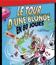 Le tour d'une blonde en 80 jours Salle Paul Eluard Affiche