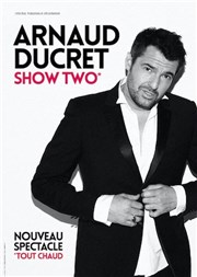 Arnaud Ducret dans Show Two Thtre du casino de Deauville Affiche