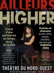 Ailleurs Higher ( 2014 ) Thtre du Nord Ouest Affiche