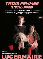 Trois Femmes | avec Catherine Hiegel Thtre Le Lucernaire Affiche