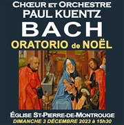 Choeur et orchestre Paul Kuentz : Bach, Oratorio de Noël Eglise Saint Pierre de Montrouge Affiche