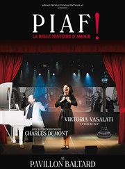 Piaf ! La belle histoire d'amour Pavillon Baltard Affiche