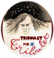 Pierre Triboulet dans Triboulet par Triboulet Bouffon Thtre Affiche