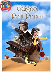 Guignol Petit Prince Théâtre la Maison de Guignol Affiche