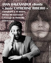 Jann Halexander chante 'Juste Catherine Ribeiro' Théâtre du Gouvernail Affiche