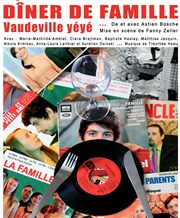 Diner de famille - Vaudeville Yéyé Thtre Lepic Affiche
