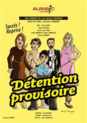 Détention provisoire Alambic Comdie Affiche