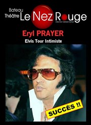 Eryl Prayer - Elvis Tour Intimiste Le Nez Rouge Affiche