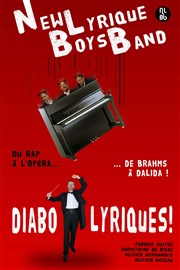 Le New Lyrique Boys Band : DIABOLYRIQUES ! Théâtre Notre Dame - Salle Bleue Affiche