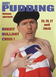 Andy Pudding dans Brexit bullshit crisis Thtre de poche Affiche