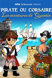 Pirate ou Corsaire les aventures de Quentin Le Paris - salle 2 Affiche