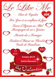 Soirée st valentin + groupe Jazzy et soirée dansante Le Like me Affiche