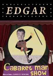Cabaret Man Show Edgar Bouffon Thtre Affiche