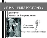 Fukai-Puits profond | Création de danse Butô Salle des ftes de la Mairie-annexe du 14me Affiche