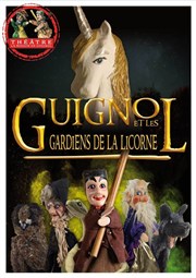 Guignol et les gardiens de la Licorne Théâtre la Maison de Guignol Affiche