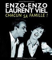 Enzo Enzo et Laurent Viel : Chacun sa famille Salle Daudet Affiche