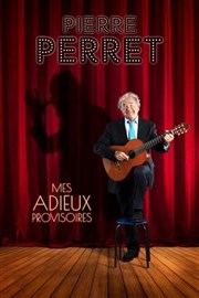 Pierre Perret : Mes adieux provisoires Thatre du Blanc mesnil Affiche