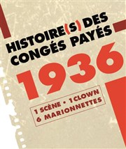 1936, Histoire(s) des congés payés Thtre de la Bourse du travail CGT Affiche
