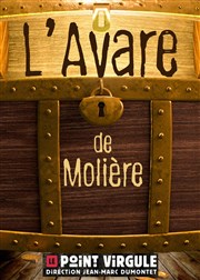 L'Avare | de Molière Le Point Virgule Affiche