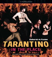 Cabaret in Fusion : Tarantino in the place Le Kalinka Affiche