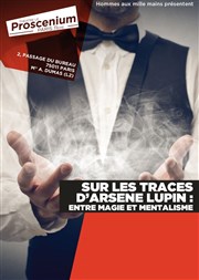 Sur les traces d'Arsène Lupin : entre magie et mentalisme | par Jean-Michel le Magicien Thtre le Proscenium Affiche