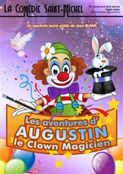 Augustin, le clown magicien La Comédie Saint Michel - petite salle Affiche