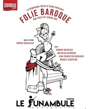 Folie baroque Le Funambule Montmartre Affiche