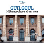 Guilgoul : Métamorphose d'un nom Thtre du Gymnase Marie-Bell - Grande salle Affiche