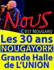 Nous c'est Nougaro | 30 ans de Nougayork : le concert hommage La Grande Halle Affiche