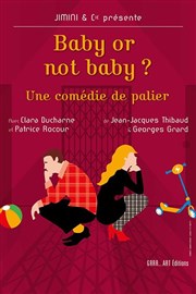 Baby or not baby ! La Comdie du Mas Affiche