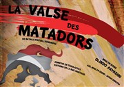 La Valse des Matadors Thtre du Nord Ouest Affiche