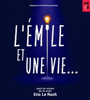 Eric Le Roch dans l'Emile et une vie... Café de la Gare Affiche