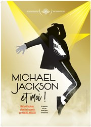 Michel Melcer dans Michael Jackson et moi ! Espace de L'huveaune Affiche