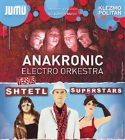 Anakronic Electro Orkestra vs Shtetl Superstars Le Nouveau Casino Affiche